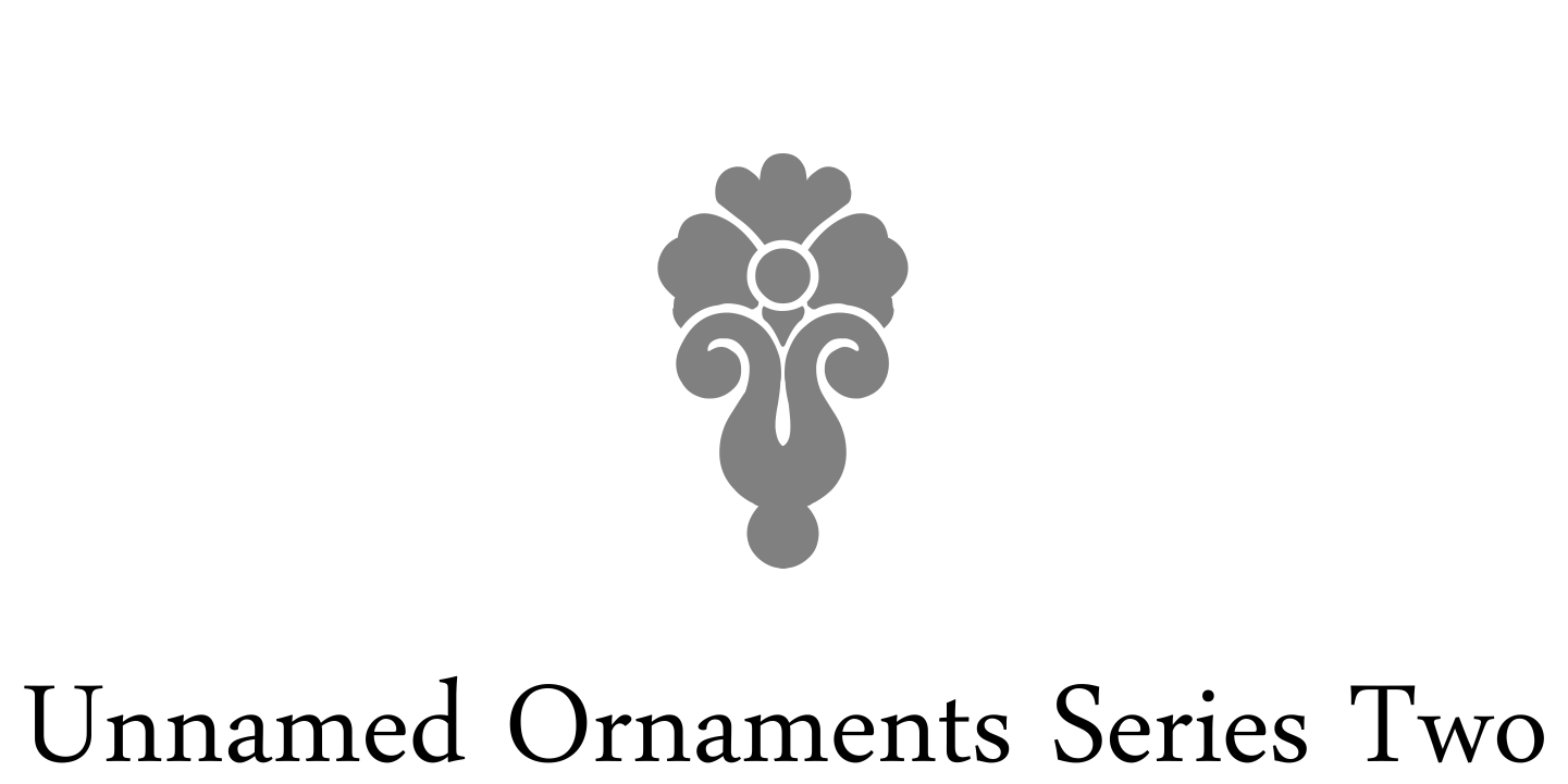 Unnamed Ornaments Series Two